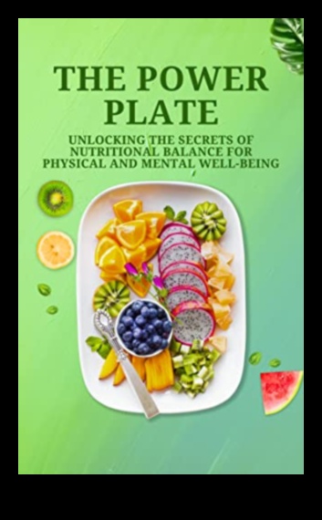 The Power Plate O abordare echilibrată a bunăstării nutriționale 2 The Power Plate: Un plan pentru bunăstarea nutrițională